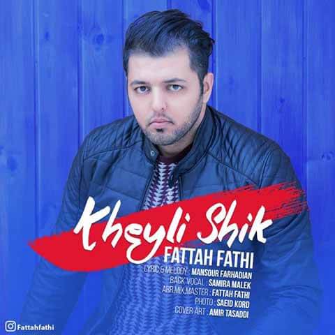 Fattah-Fathi-Kheyli-Shik