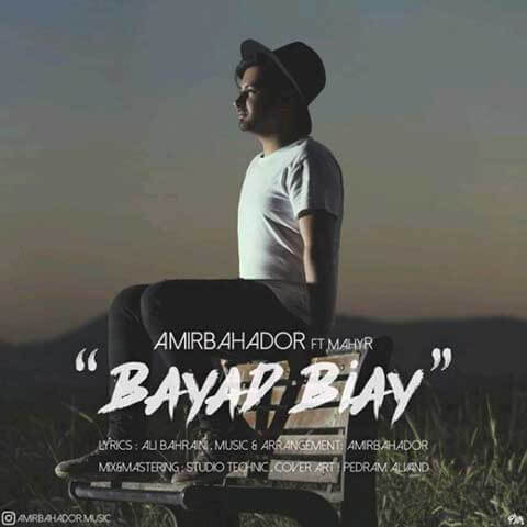 AmirBahador-Bayad-Biay