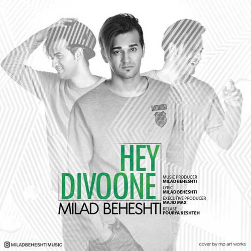 Milad-Beheshti-Hey-Divoone