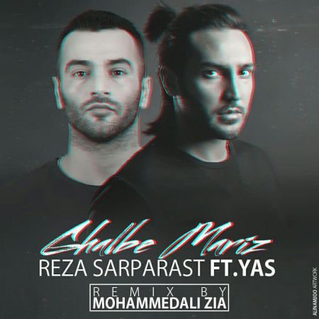 Reza-Sarparast-Ft-Yas-Ghalbe-Mariz-Remix