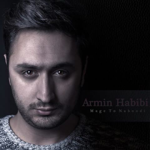 Armin-Habibi-Mage-To-Naboodi