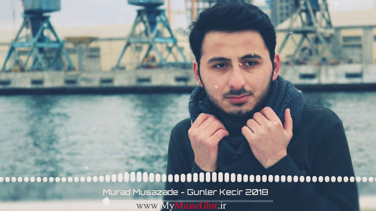Murad Musazade - Gunler Kecir 2018