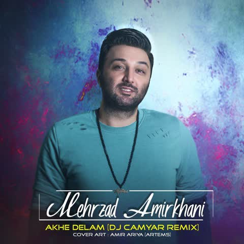 Mehrzad-Amirkhani-Akhe-Delam-Remix