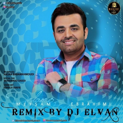 Meysam-Ebrahimi-Delamo-Midam-Behet-(Dj-Elvan-Remix)