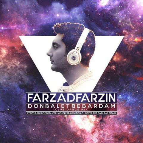 Farzad-Farzin-Donbalet-Begradam