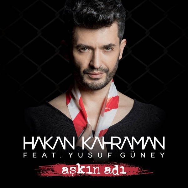 Hakan-Kahraman-feat.-Yusuf-Guney-Askin-Adi (1)