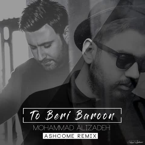 Mohammad-Alizadeh-To-Beri-Baroon-Remix