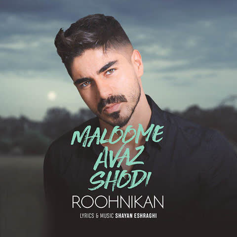 Roohnikan-Maloome-Avaz-Shodi