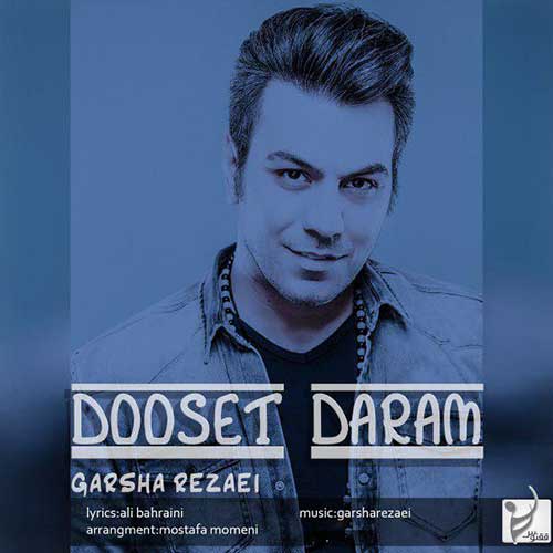 Garsha-Rezaei-Dooset-Daram