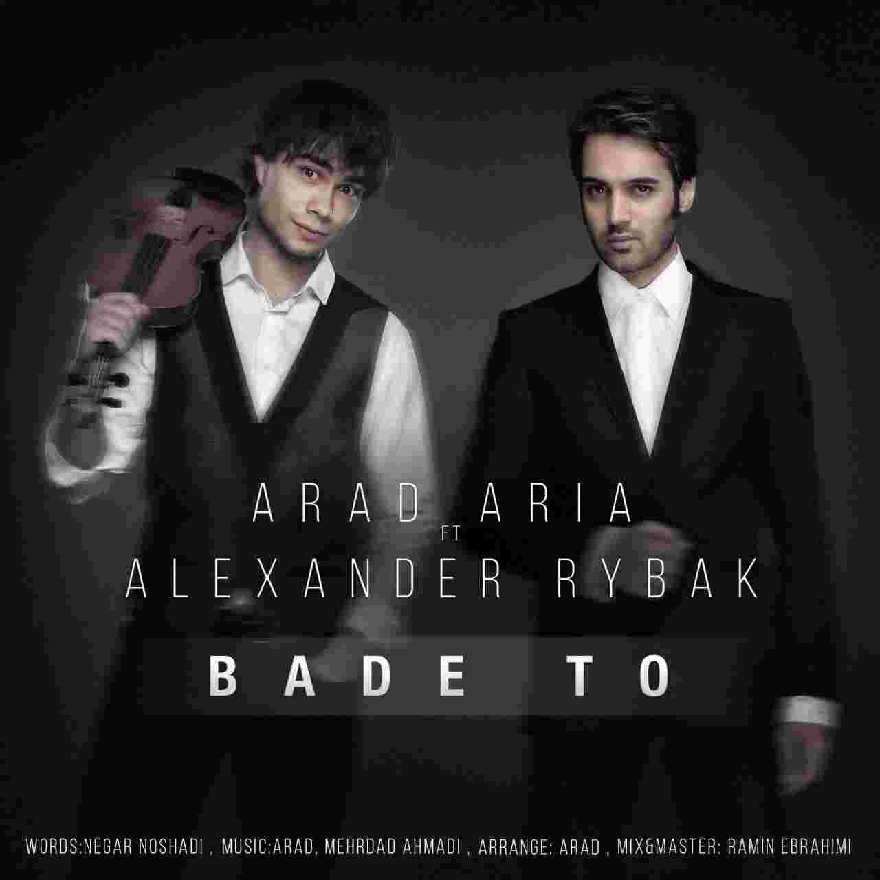 Arad Aria Ft Alexander Rybak - Bade To