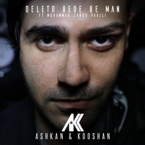 Ashkan-And-Kooshan-Ft-Mohammad-Zand-Vakili-Deleto-Bede-Be-Man