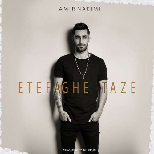 Amir-Naeimi-Etefaghe-Taze