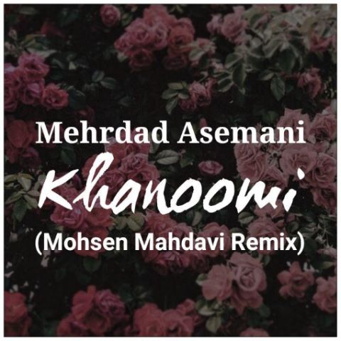 Mehrdad Asemani - Khanoomi (Mohsen Mahdavi Remix) 2