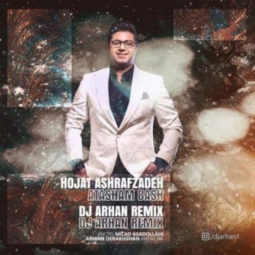 Hojat-Ashrafzadeh-Atasham-Bash-Remix-500x500