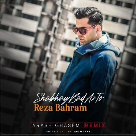 Reza-Bahram-Shabhaye-Bad-Az-to-Arash-Ghasemi-Remix