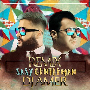 Sasy - Gentleman ( Dj Amer Remix)