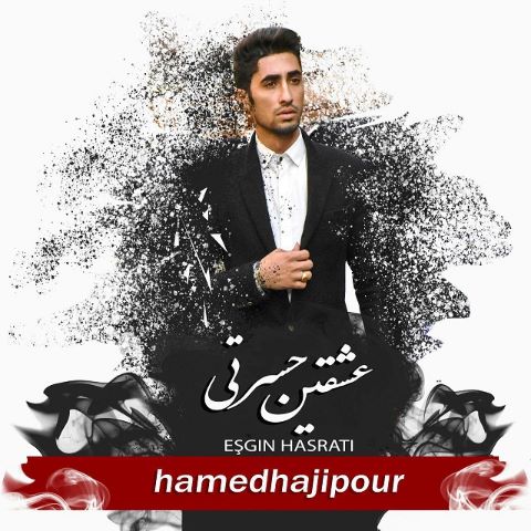Hamed Hajipour - Eshghin Hasrati