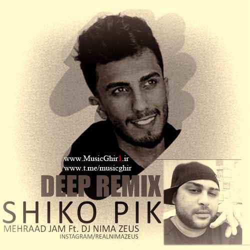 Mehraad-Jam-Shiko-Pik-Dj-Nima-Zeus-Remix