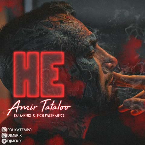 Amir Tataloo - He (DJ Merix & Pouyatempo Remix)