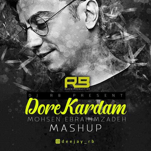 Mohsen-Ebrahimzadeh-Dore-Kardam-DJ-RB-Mashup