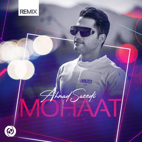 Ahmad-Saeedi-Moohat-Remix