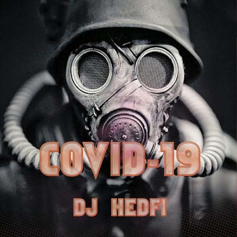 DJ Hedfi - Covid 19