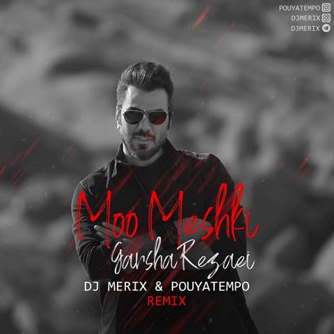 Garsha Rezaei - Moo Meshki (DJ Merix & Pouyatempo Remix)