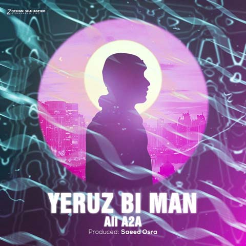 Ali A2A - Yeruz Bi Man