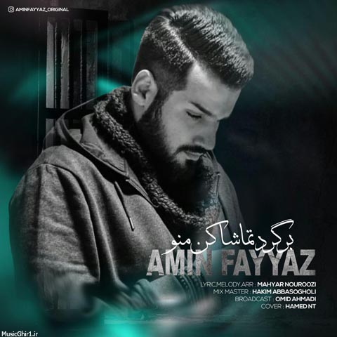 Amin Fayaz - Bargard Tamasha Kon