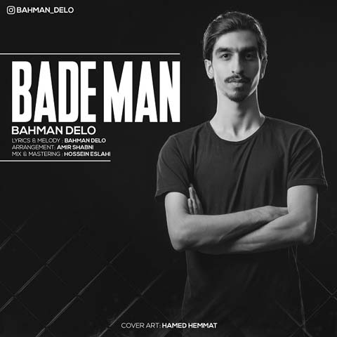 Bahman Delo - Bade Man