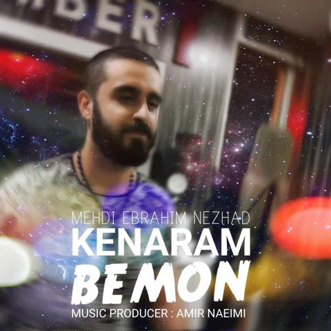 Mehdi Ebrahim Nezhad - Kenaram Bemon