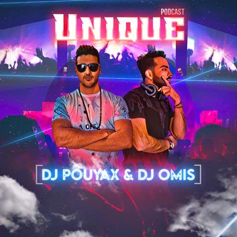 DJ Pouyax & DJ Omis - Unique Podcast