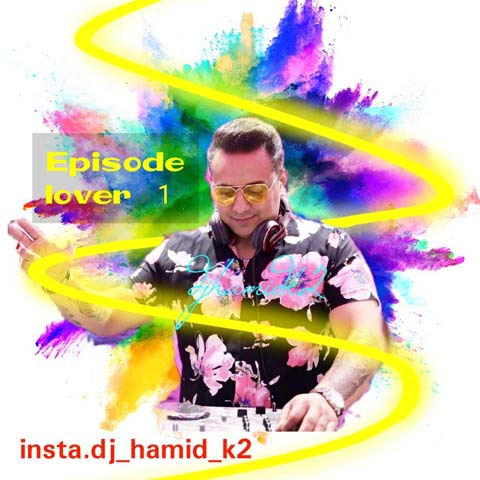 Dj Hamid K2 - Episode Lover 1