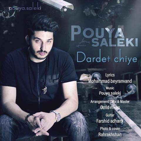 Pouya-Saleki-Dardet-Chiye