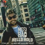 دانلود آهنگ مصی بد – Hello Holo