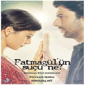 دانلود آلبوم موزیک متن سریال ترکیه ای فاطما گل از Toygar Işıklı
