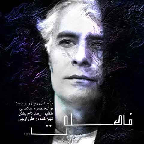 دانلود آهنگ جدید برزو ارجمند به نام فاصلت