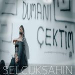 دانلود آهنگ جدید Selcuk Sahin به نام Dumani Cektim