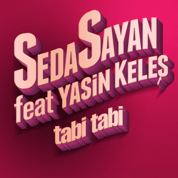دانلود آهنگ جدید Seda Sayan Feat. Yasin Keles به نام Tabi Tabi