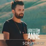 دانلود آهنگ جدید Sakin Akar به نام Gidecegim Anne