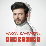 دانلود آهنگ جدید Hakan Kahraman به نام Son Dakika