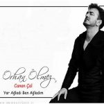 دانلود آهنگ جدید Orhan Olmez feat. Canan Cal به نام Yar Agladi Ben Agadim