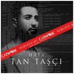 دانلود آهنگ جدید Tan Tasci به نام Hata Remix