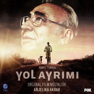 دانلود آلبوم رسمی موسیقی متن فیلم ترکیه ای Yol Ayrımı اثری از Anjelika Akbar