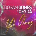دانلود آهنگ جدید Dogan Gunes به نام Yok Olmaz