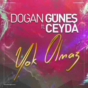 دانلود آهنگ جدید Dogan Gunes به نام Yok Olmaz