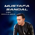 دانلود آهنگ جدید Mustafa Sandal به نام Ask Kovulmaz