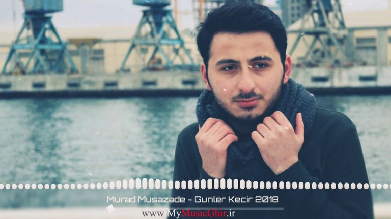 دانلود آهنگ جدید Murad Musazade به نام Gunler Kecir