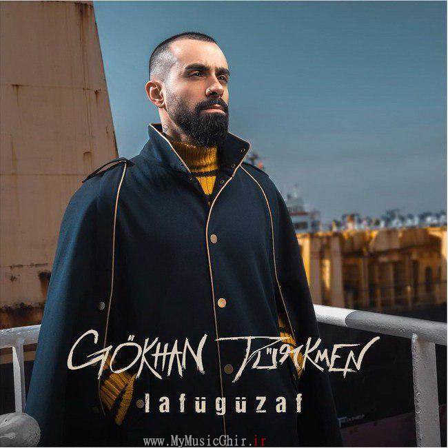 دانلود آهنگ جدید Gokhan Turkmen به نام Lafuguzaf
