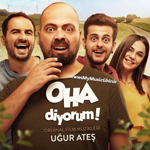 دانلود آلبوم موزیک متن فیلم ترکیه ای OHA diyorum! از Uğur Ateş